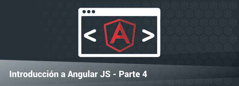 Introducción a Angular JS – Parte 4