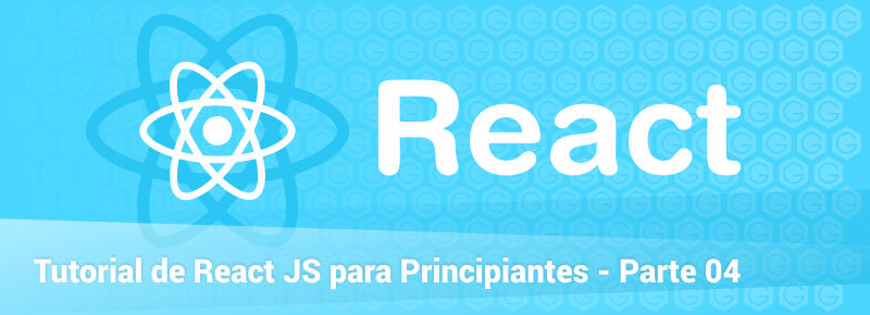 Tutorial de ReactJS para Principiantes: funciones, clases y componentes