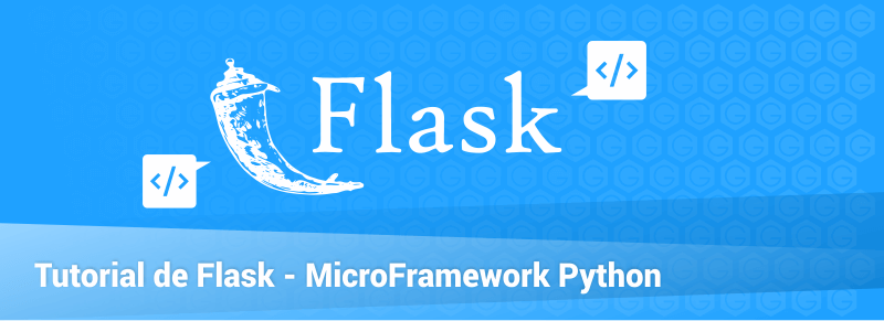 Tutorial de Flask: MicroFramework Python – Parte 01