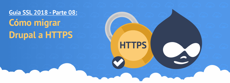 Cómo migrar Drupal a HTTPS