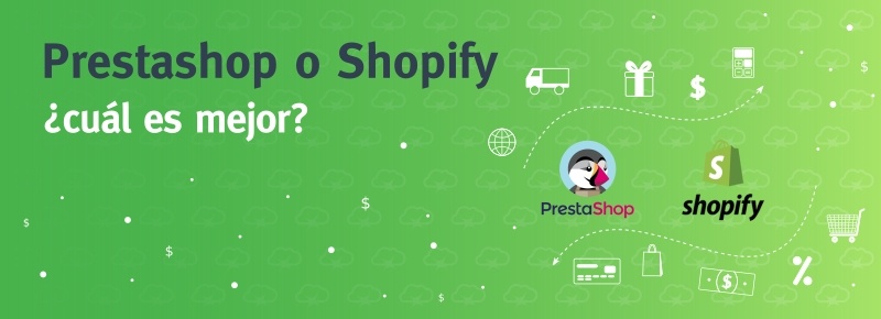 Prestashop o Shopify: ¿cuál es mejor?