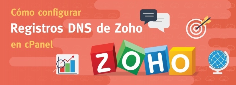 Cómo configurar registros DNS de Zoho en cPanel