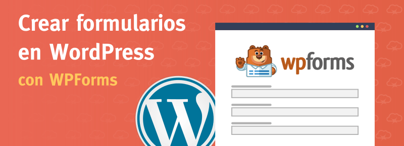 Crear formularios en WordPress con WPForms