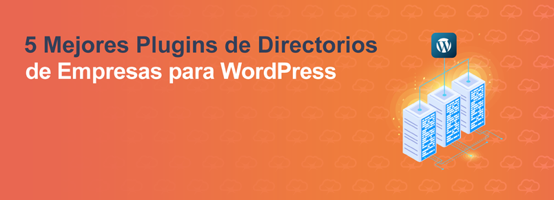 5 Mejores Plugins de Directorios de Empresas para WordPress