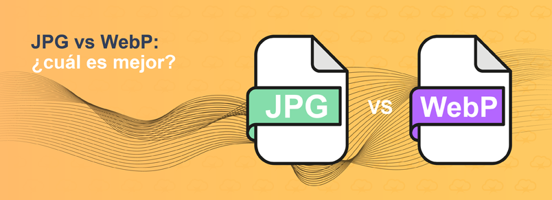 JPG vs WebP: ¿cuál es mejor?