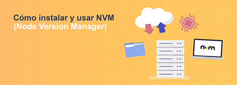 Cómo instalar y usar NVM (Node Version Manager)